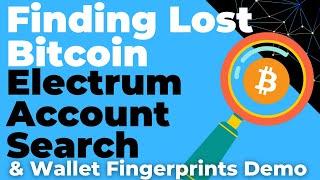 Finding Lost Bitcoin Accounts with Electrum Account Search + Wallet Fingerprint Demo