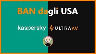 ️ UTENTI Kaspersky SI TROVANO UltraAV INSTALLATO al suo posto  BAN dagli USA