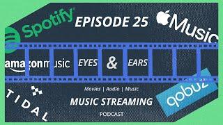 MUSIC STREAMING - Eyes & Ears Podcast