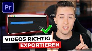 Videos RICHTIG EXPORTIEREN! - Premiere Pro CC 2020 (Best Settings)