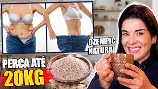 OZEMPIC NATURAL - Não é medicamento e Faz Emagrecer MUITO!