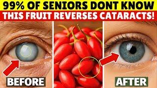 Cataracts? Eat THIS Fruit Daily to Make Your Eyes Bright and Cataract Free! (Science-Backed)