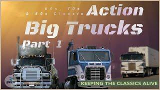 Classic Action : BIG TRUCKS Part 1