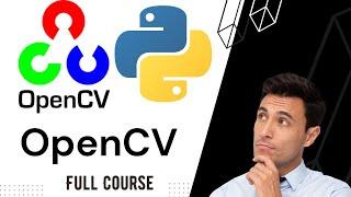 Python OpenCV for Beginners - Full Course - Learn Computer Vision