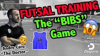 FUTSAL TRAINING - THE BIBS GAME - ANDRE CARO FUTSAL - THE DOCTOR