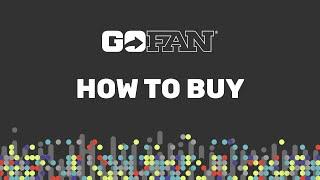 GoFan - How To Buy Tickets