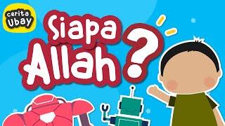 Cerita Ubay: Siapa Allah? (Cara Mengenalkan Allah pada Anak Usia Dini) - Yufid Kids