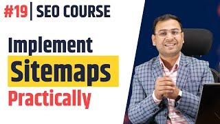 Sitemaps कैसे Create करें ? | WordPress and Custom Website | Latest SEO Course |#19