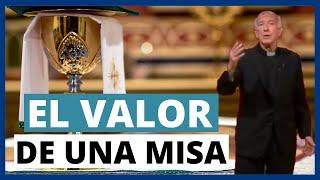 EL VALOR DE LA MISA. PADRE JORGE LORING