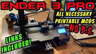 Ender 3 Pro Necessary PRINTABLE MODS, No B.S.