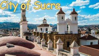 Exploring the Historic City of Sucre, Bolivia 