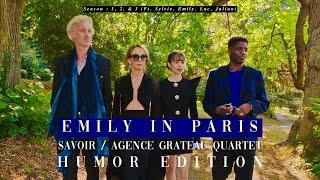 Emily in Paris | Savoir / Agence Grateau Quartet [ HUMOR ]