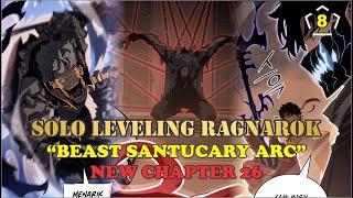 SOLO LEVELING RAGNAROK #PART8 | BEAST SANTUCARY ARC | NEW CHAPTER 26