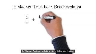 Einfacher Trick:  Brüche addieren