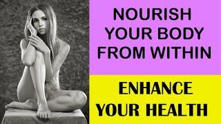 Nourish Your Body From Within To Support Your Health