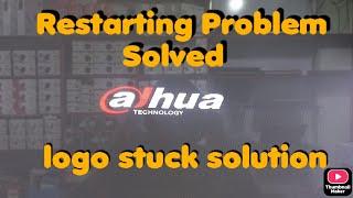 Dahua Xvr stuck on logo | Dahua DVR Auto Restart Problem |Dahua Xvr Startup Problem | Dahua xvr boot