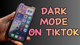 How to Enable Dark Mode on TikTok on iPhone