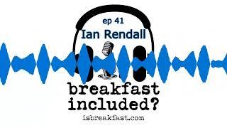 Ian Rendall | Is Breakfast Included? 41