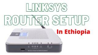 Linksys Router Set -up In Ethiopia #subscribe#Like#Comment