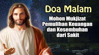 Mohon Mukjizat Pemulihan Keuangan dan Kesembuhan dari Sakit | Doa Malam Katolik