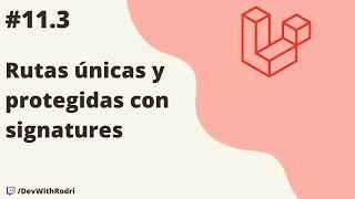 Rutas únicas y protegidas con signatures | Backend con Laravel 10 desde 0!