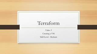 Terraform Associate video 3 - part 1 creating a VM