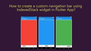 Custom Navigation Bar using IndexedStack in #Flutter App | #DevKage