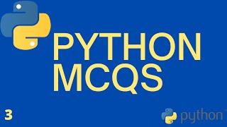 Python MCQs - Part 3 | Basic concepts of PYTHON PROGRAMMING | Learn Python