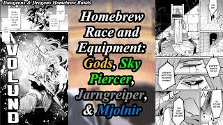 Dungeons and Dragons Homebrew Builds: Gods, Sky Piercer, Jarngreiper, and Mjolnir in D&D [REUPLOAD]