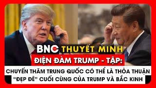 Thuyết minh: Chuyên gia cảnh báo sau điện đàm Trump-Tập: Leo thang đến cuộc “ăn miếng trả miếng” mới