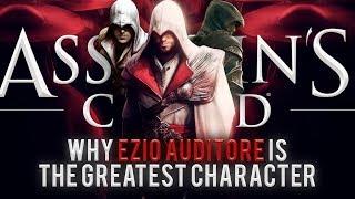 Why Ezio Auditore Is One of The GREATEST Characters of All Time | Assassin's Creed