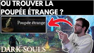 DARK SOULS 1 : EMPLACEMENT / LOCALISATION / COMMENT / OÙ TROUVER LA POUPÉE ÉTRANGE ?