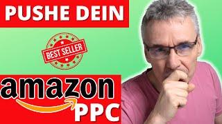 Top 3 Strategien - Amazon PPC Kampagne erstellen 2022  | #472 | AMZPro