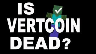 Is Vertcoin Dead?