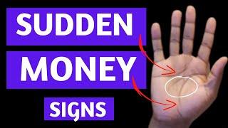 Sudden Big Money Signs And Lines On Your Hands?-Palmistry