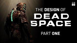 The Design of Dead Space - Part 1