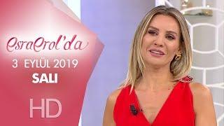 Esra Erol'da 3 Eylül 2019 | Salı