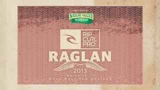 Rip Curl Pro Raglan 2013, presented by Nature Valley