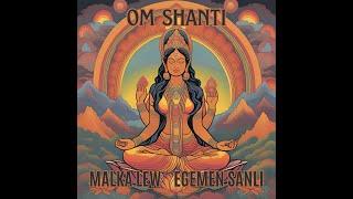 Om Shanti  (feat. Malka Lew)