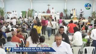 Misa de Oración por los Enfermos.  06/11/2024  --EN VIVO--