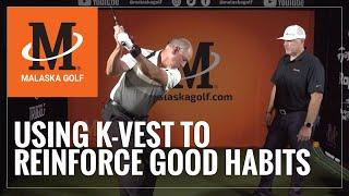 Malaska Golf // Tech Series: Using K-Vest to Reinforce Good Habits in Your Golf Swing