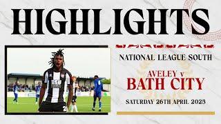 𝗛𝗜𝗚𝗛𝗟𝗜𝗚𝗛𝗧𝗦 | Aveley v Bath City | 26th April 2025 | National League South