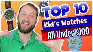 TOP 10 Kid's Watches! | All Under $100 (Best Watches For Kids)