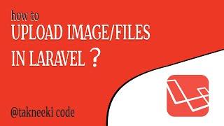 IMAGE UPLOAD LARAVEL - HOW TO UPLOAD FILES #laravel