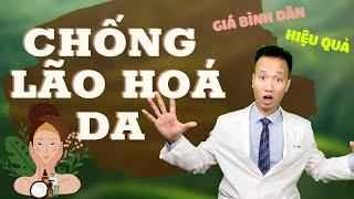 5 nhóm CHỐNG LÃO HÓA DA giá bình dân mà HIỆU QUẢ| Dr Hiếu