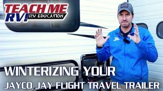 How To Winterize Your Jayco Jay Flight Travel Trailer | Teach Me RV!