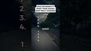 Love Or Money??? What Your Zodiac Signs Truly Chooses #youtubeshorts #zodiacsigns #shorts #astrology