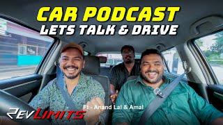 CAR PODCAST  | Ft.- Anand Lal & Amal - Drive to Varkala | Swift 1.3 DDIS | RevLimits