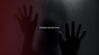 Sinister Stories Intro