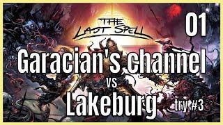 Back to the lake ~ The Last Spell ~ Lakeburg 01 (reset series, run 3)